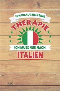 Ich Brauche Keine Therapie Ich Muss Nur Nach Italien
