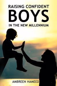 Raising Confident Boys In The New Millennium