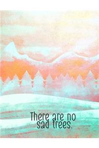There Are No Sad Trees. Landscape Watercolor.