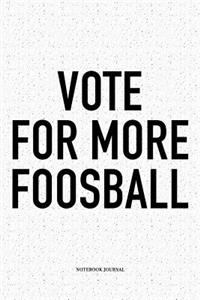 Vote For More Foosball