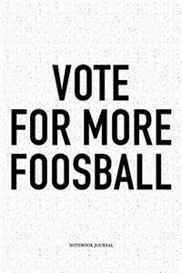 Vote For More Foosball