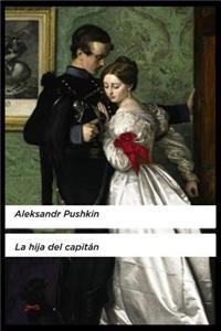 Aleksandr Pushkin - La Hija del Capitán