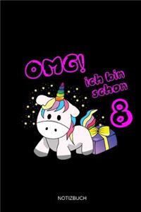 OMG! Ich Bin Schon 8 Notizbuch