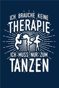 Therapie? Lieber Tanzen
