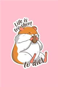 Life Is Too Short To Diet