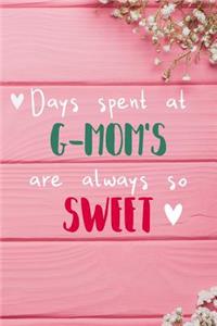Days Spent At G-Mom's Are Always So Sweet