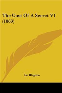 The Cost Of A Secret V1 (1863)