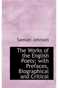 The Works of the English Poets; With Prefaces, Biographical and Critical