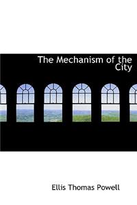 The Mechanism of the City