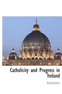 Catholicity and Progress in Ireland