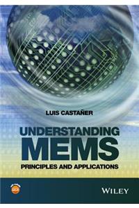 Understanding MEMS: Principles and Applications
