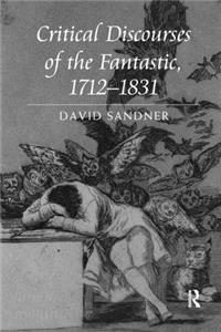 Critical Discourses of the Fantastic, 1712-1831