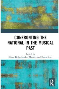 Confronting the National in the Musical Past