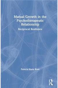 Mutual Growth in the Psychotherapeutic Relationship