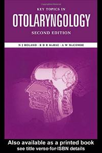 Key Topics In Otolaryngology, Second Edition