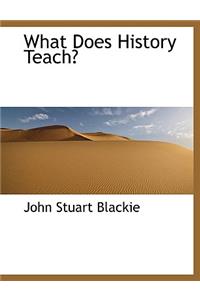 What Does History Teach?