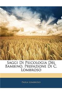 Saggi Di Psicologia del Bambino. Prefazione Di C. Lombroso