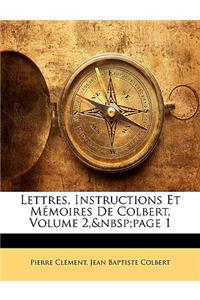 Lettres, Instructions Et Mémoires De Colbert, Volume 2, page 1