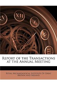 Report of the Transactions at the Annual Meeting