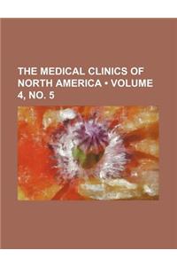 The Medical Clinics of North America (Volume 4, No. 5)