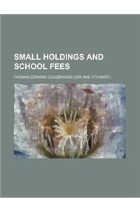 Small Holdings and School Fees