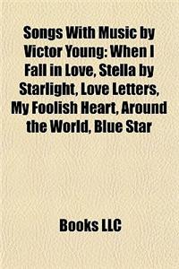 Songs with Music by Victor Young