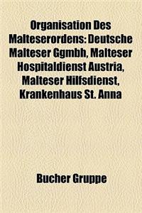 Organisation Des Malteserordens: Deutsche Malteser Ggmbh, Malteser Hospitaldienst Austria, Malteser Hilfsdienst, Krankenhaus St. Anna