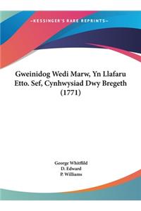 Gweinidog Wedi Marw, Yn Llafaru Etto. Sef, Cynhwysiad Dwy Bregeth (1771)