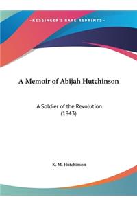 A Memoir of Abijah Hutchinson