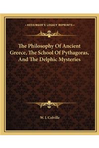 Philosophy of Ancient Greece, the School of Pythagoras, and the Delphic Mysteries