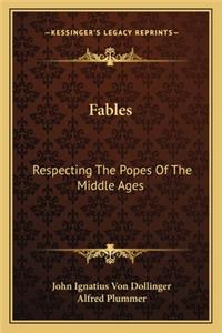 Fables: Respecting the Popes of the Middle Ages