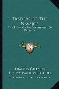 Traders To The Navajos