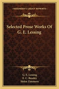 Selected Prose Works of G. E. Lessing