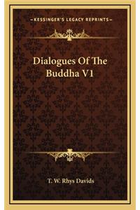 Dialogues Of The Buddha V1