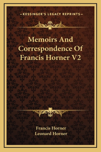 Memoirs and Correspondence of Francis Horner V2