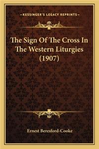 Sign of the Cross in the Western Liturgies (1907)