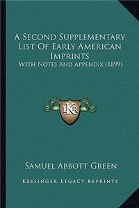 Second Supplementary List of Early American Imprints