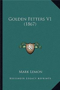 Golden Fetters V1 (1867)