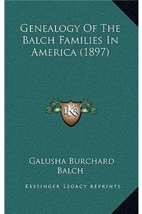 Genealogy Of The Balch Families In America (1897)