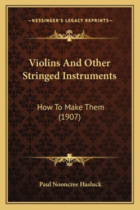 Violins and Other Stringed Instruments