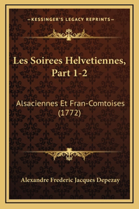 Les Soirees Helvetiennes, Part 1-2