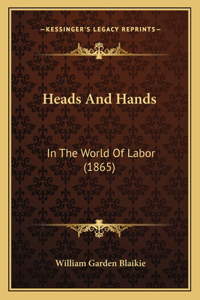 Heads And Hands