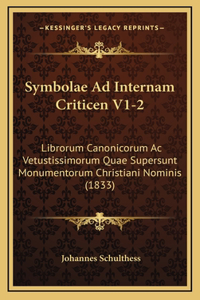 Symbolae Ad Internam Criticen V1-2