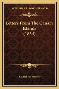 Letters From The Canary Islands (1834)