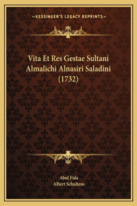 Vita Et Res Gestae Sultani Almalichi Alnasiri Saladini (1732)