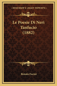 Le Poesie Di Neri Tanfucio (1882)