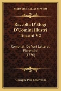 Raccolta D'Elogi D'Uomini Illustri Toscani V2