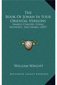 The Book Of Jonah In Four Oriental Versions