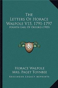 The Letters Of Horace Walpole V15, 1791-1797