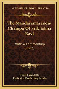 The Mandaramaranda-Champu Of Srikrishna Kavi